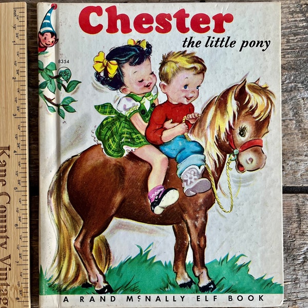 Sweet vintage children's book (1951) "Chester the Little Pony" by Eman Gunder, illustrated by Clare McKinley; perfect for a horse lover!