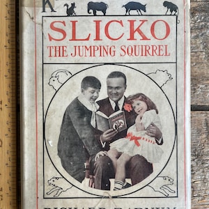 VERY rare 1st issue dust jacket from 1915! &quot;Slicko the Jumping Squirrel&quot; by Richard Barnum; Kneetime Animal Stories; illustrated by Tooker