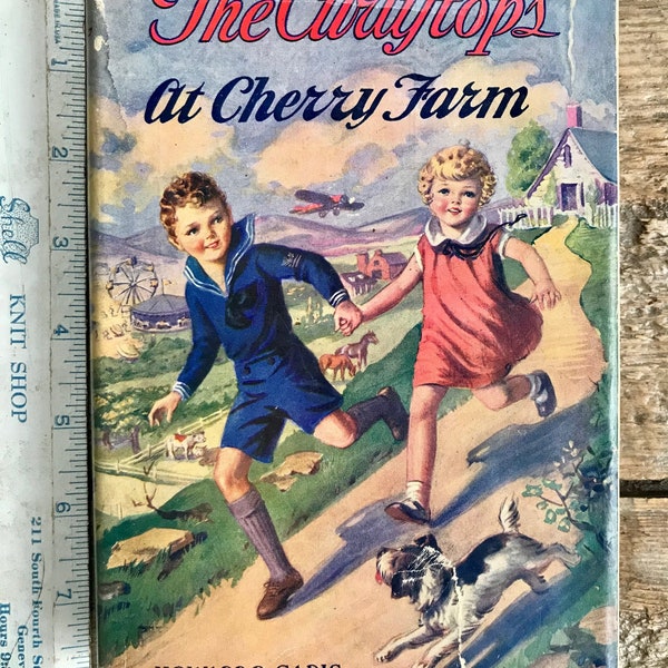 Vintage (1930s) illustrated children's book "The Curlytops at Cherry Farm" by Howard R. Garis, w/dust jacket; 'Vacation Days in the Country'