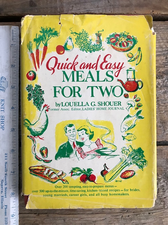 SIGNED by the author! Vintage cookbook (1952) "Quick and Easy Meals For Two" by Louella G. Shouer of Ladies' Home Journal; w/dust jacket