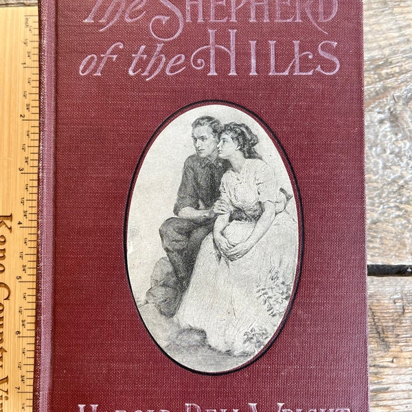 Affordable 1st edition (1907) "The Shepherd of the Hills" by Harold Bell Wright; sparked nationwide interest in Missouri Ozarks; illustrated