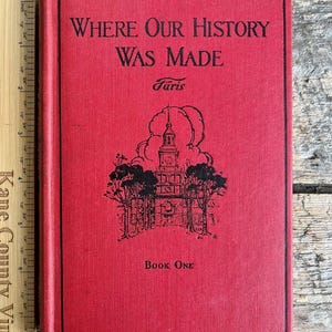 Nicely-illustrated antique children&#39;s history book from 1923! &quot;Where Our History Was Made&quot; John T. Faris, Book 1; colonial era, Independence