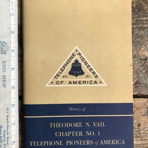 Very rare vintage (1961) &quot;History of Theodore N. Vail Chapter No. 1 Telephone Pioneers of America&quot; 1920-1960 by Ralph L. Mahon, illustrated