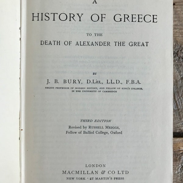 Vintage (1963) reading copy of "A History of Greece to the Death of Alexander the Great" by J. B. Bury; illustrated, maps, index; 925 pages!