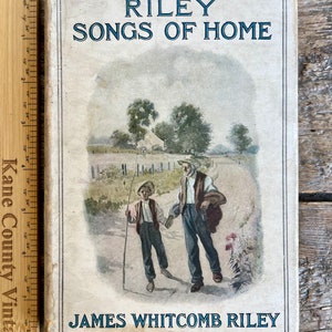 Nice antique 1910 edition of &quot;Riley Songs of Home&quot; by James Whitcomb Riley w/scarce original dust jacket; enjoyable poetry, well-illustrated