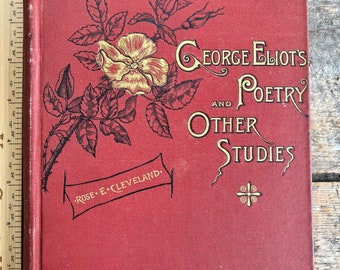 Antique book LGBTQ author (1886) "George Eliot's Poetry and Other Studies" by Rose E. Cleveland, the President's sister & acting First Lady