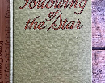 Antigüedad c. 1918: "El seguimiento de la estrella: Un romance" de Florence L. Barclay; matrimonio precoz, significado del amor sacrificial; novela cristiana.