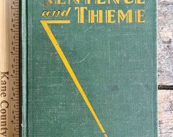 Interessantes antikes (1929) englisches Lehrbuch für h. s. „Sentence and Theme: A Foundation for High School Composition“ von C. H. Ward