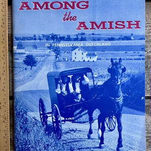 Excelente obra de 1959 &quot;Entre los Amish en la Holanda de Pensilvania&quot;, de Mel Horst y Elmer L. Smith; condado de Lancaster, culto, graneros, escuela.