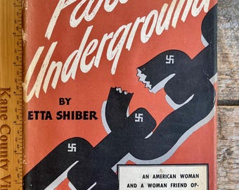 Very good 1st edition (1943) "Paris-Underground" by Etta Shiber in fair original dust jacket; French resistance to Germans in WWII; American