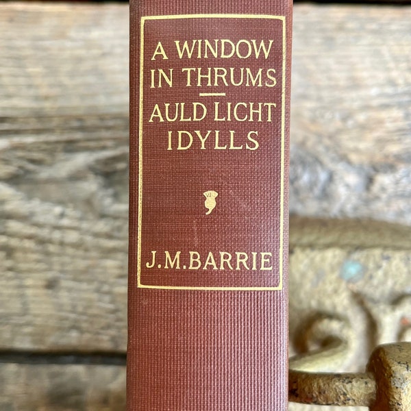 Gorgeous 1st edition (1912) "A Window In Thrums/ Auld Licht Idylls" by J. M. Barrie; Scottish novels by Peter Pan author; with 1915 ephemera