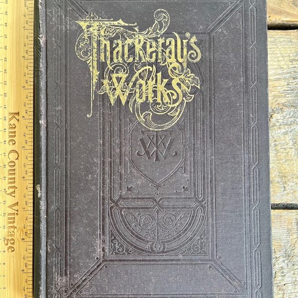 Antique 1890s "Works of William Makepeace Thackeray" v. 6; THe Newcomes; The Fitz-Boodle Papers; Men's Wives; C. J. Yellowplush; illustrated