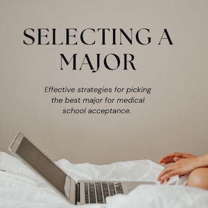 Pre-Med Major Selection Guide for Medical School Acceptance EBOOK