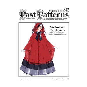 May include: A pattern for a Victorian Pardessus, a red hooded cloak with black trim, from Past Patterns. The image includes the text "Victorian Pardessus" and "From an 1859 issue of Godey's Ladies Magazine."