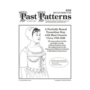May include: A black and white line drawing of a woman wearing a partially boned transition stay with bust gussets. The stay is a type of corset worn in the late 18th and early 19th centuries. The drawing is from a pattern for a historical reproduction of the stay. The text on the page reads "A Partially Boned Transition Stay with Bust Gussets Circa 1793-1820".