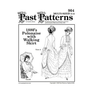 May include: A black and white line drawing of a vintage sewing pattern for a 1880's Polonaise with Walking Skirt. The pattern is for sizes 32-42 and is from Past Patterns, a company dedicated to accuracy and serving the public interest since 1979.