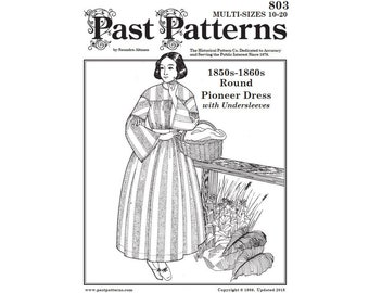 Past Patterns 0803 Download - 1850s Round Pioneer Dress PDF Sewing Pattern – Civil War, Prairie, Historical Costume | A0 A4 8.5"x11" formats