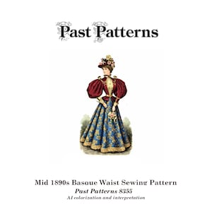 1890s Basque Waist Pattern: Butterick Reproduction (PDF Download) | Past Patterns 8355