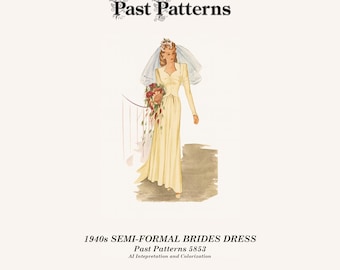 Past Patterns 5853 Downloads - 1940s Semi-Formal Brides Sewing Dress Pattern Bust 32" | A0 A4 8.5x11 format PDFs | 40s Wedding Gown