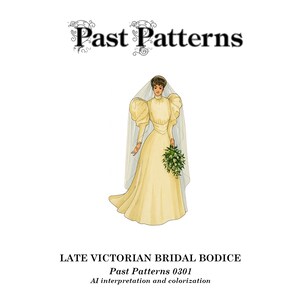 Past Patterns 0301 - Gilded Age Wedding Gown Bodice Sewing Pattern | 1890s Original Design | Bust Sizes 32–41 | Historical Pattern