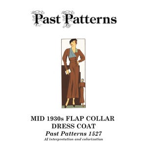 Past Patterns 1527 - Mid 1930s Flap Collar Dress Coat Sewing Pattern Bust 36 | Anne Adams 1933 Reproduction | 30s Depression Era Fashion