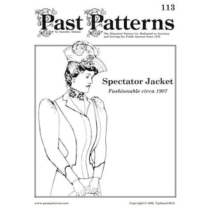 May include: A black and white line drawing of a woman wearing a spectator jacket, a hat, and a blouse. The text "Spectator Jacket Fashionable circa 1907" is below the image. The text "Past Patterns" is at the top of the page.