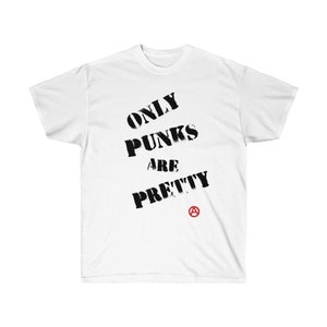 Only Punks Are Pretty (White)