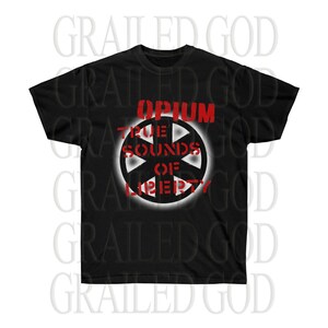 OPIUM True Sounds Of Liberty PUNK Shirt