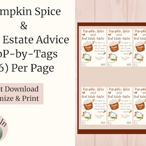 May include: Six printable tags with a fall theme. Each tag features a cup of pumpkin spice latte with the text "Pumpkin Spice and Real Estate Advice" and a message offering help with real estate needs.