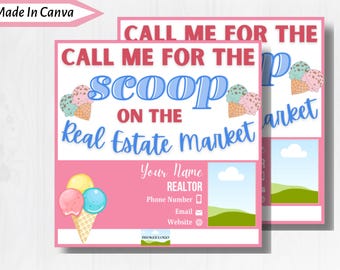 May include: Pink real estate marketing flyer with the text "CALL ME FOR THE SCOOP ON THE Real Estate Market." Features ice cream cone graphics and space for contact information. Made in Canva.