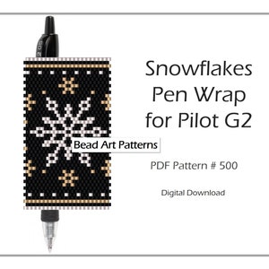 May include: A black and white bead pattern for a pen wrap featuring a snowflake design. The pattern is for a Pilot G2 pen and is labeled "Snowflakes Pen Wrap for Pilot G2" and "PDF Pattern # 500".