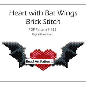 May include: A digital download pattern for a beaded heart with bat wings, using brick stitch. The pattern is titled "Heart with Bat Wings Brick Stitch" and is labeled "PDF Pattern # 438".