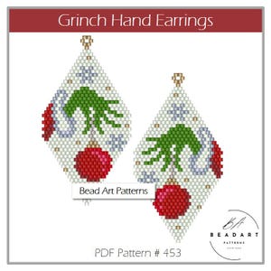 May include: Grinch Hand Earrings beading pattern, PDF pattern #453, featuring a white background with green trees, red ornaments, and snowflakes. Bead Art Patterns.