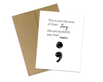 Grief Card | Comfort | Empathy | Suicide Loss | Sympathy | Tough Times | Friendship | Support | Say their name | Story is not finished