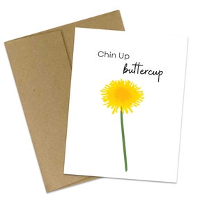 Chin Up Buttercup wenskaart die een vriend ondersteunt in moeilijke tijden | Vriendschapsondersteuning | Paardebloem | Zomerbloemen | Empathie