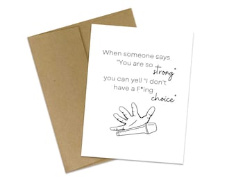 Funny Sympathy | Comfort Card | Empathy Card | Grief Card | Being Strong Card | Compassion Card | Friendship Card