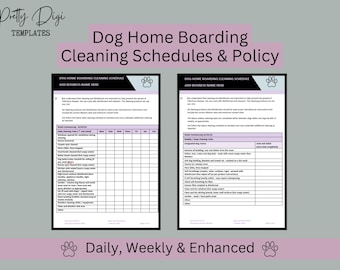 Dog Home Boarding Cleaning Schedule and Policy (Word Document). Daily, weekly and enhance illness cleaning schedule for licence applications
