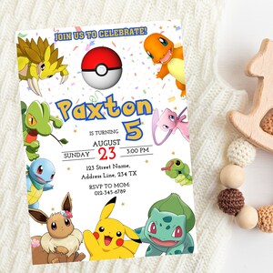 May include: A colorful invitation for a 5th birthday party featuring various Pokemon characters. The invitation says "Join us to celebrate! Paxton is turning 5. August 23, 3:00 PM. 123 Street Name, Address Line, 234 TX. RSVP to Mom: 012-345-6789"