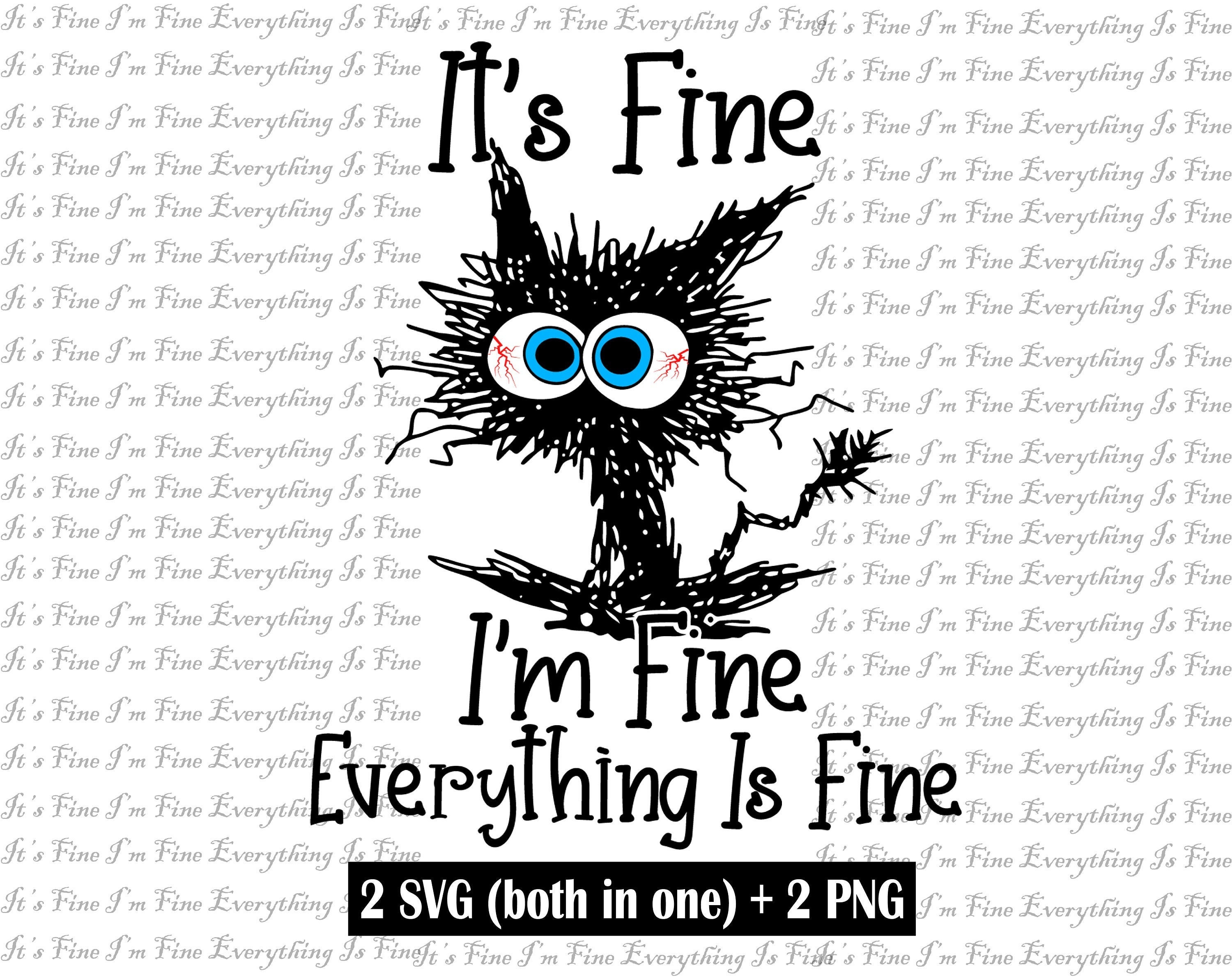 It's fine I'm fine everything is fine SVGIt's - Etsy.de