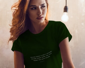 Minimalist Quote T-shirt - &quot;Falling down is not a failure. Failure comes when you stay where you have fallen.&quot;....Socrates.
