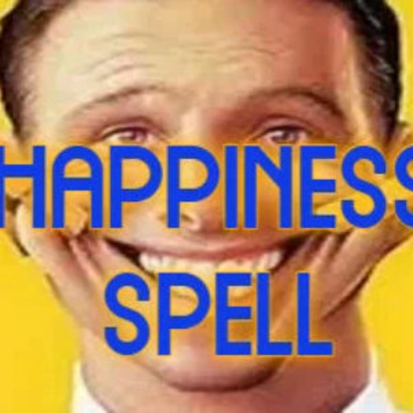 ULTIMATE HAPPINESS SPELL Improve Positivity, Luck, Smile, Laugh, Happy, Life Outlook Spell, Positive Energy, Same day spell