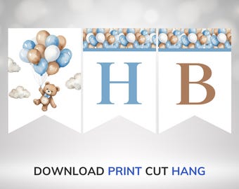 May include: A banner set with a watercolor illustration of a teddy bear holding balloons in shades of blue, brown, and white. The banner spells out "HB" in blue and brown letters. The text "DOWNLOAD PRINT CUT HANG" is at the bottom.