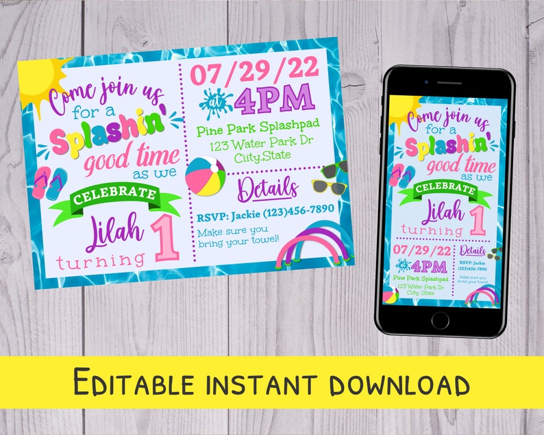 This is an editable girl's splash pad invitation. It says "Come join us for a splashin good time as we celebrate (insert kids name) turning (insert age.) You can edit the personalized text boxes.