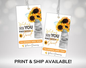 May include: Two white gift tags with a sunflower bouquet in a gray vase. Text reads "Working with you has been so sweet" and "I'm gonna miss you!" with a name. The bottom of the tags read "Print & Ship Available!"