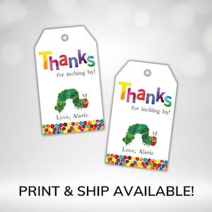 May include: Two colourful thank you tags featuring a green caterpillar with a red head and a rainbow-coloured body. The text on the tags reads "Thanks for inching by!" and "Love, Alaric".