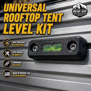 May include: A black, rectangular spirit level with a green liquid vial, mounted with two silver screws on a ribbed metallic surface. Text reads: UNIVERSAL ROOFTOP TENT LEVEL KIT, BEND 3DP, HEAT RESISTANT ASA MATERIAL, EASY INSTALL IN MINUTES, HARDWARE INCLUDED.