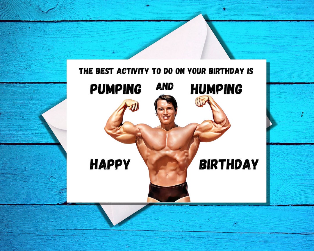 Happy Birthday Arnold Schwarzenegger Pumping and Humping - Etsy