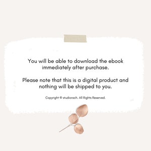 May include: A white note with a brown tape sticker at the top. The note contains text that reads: "You will be able to download the ebook immediately after purchase. Please note that this is a digital product and nothing will be shipped to you. Copyright &copy; studiorach. All Rights Reserved."