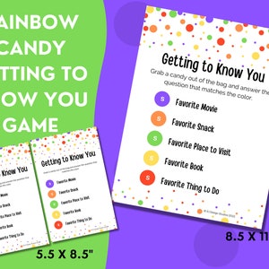 May include: Printable "Getting to Know You" game cards with a rainbow candy theme. The cards are 5.5 inches by 8.5 inches and feature a colorful confetti background. The game instructions are: "Grab a candy out of the bag and answer the question that matches the color."
