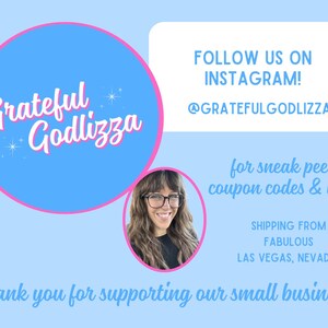 May include: A light blue promotional graphic featuring the text Grateful Godlizza in a pink circle, a photograph of a person with brown hair and glasses, and the text Follow us on Instagram @gratefulgodlizza for sneak peeks, coupon codes & more!